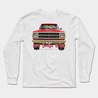 1979 Dodge W150 Power Wagon Truck Long Sleeve T-Shirt